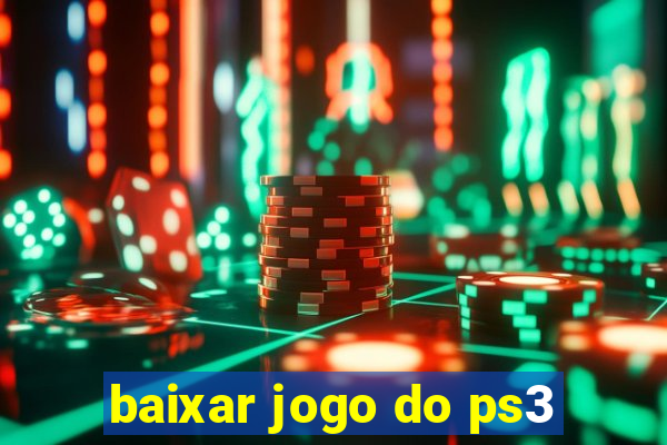 baixar jogo do ps3